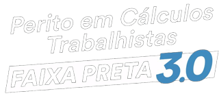 Perito em Cálculos Trabalhistas Faixa Preta 3.0